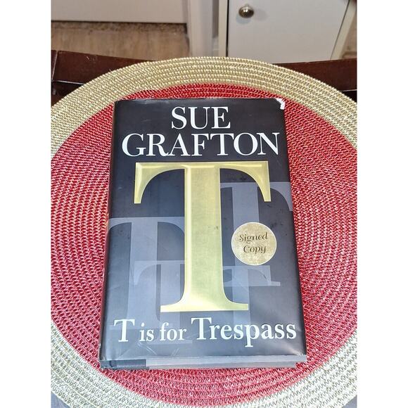 T Is for Trespass by Sue Grafton (2007, HC SIGNED) - Picture 1 of 7